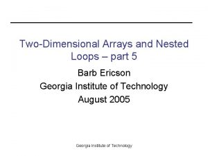 TwoDimensional Arrays and Nested Loops part 5 Barb