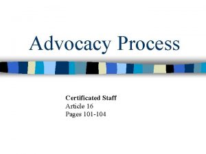 Advocacy Process Certificated Staff Article 16 Pages 101