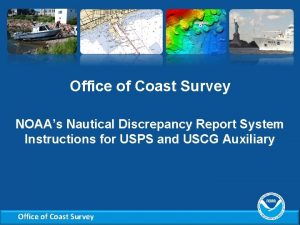 Office of Coast Survey NOAAs Nautical Discrepancy Report