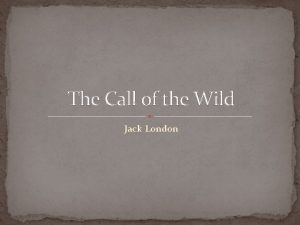 The Call of the Wild Jack London San