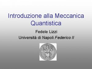 Introduzione alla Meccanica Quantistica Fedele Lizzi Universit di