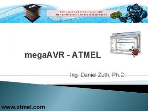 mega AVR ATMEL Ing Daniel Zuth Ph D