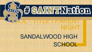 ESOL TITLE I PARENT NIGHT SANDALWOOD HIGH SCHOOL