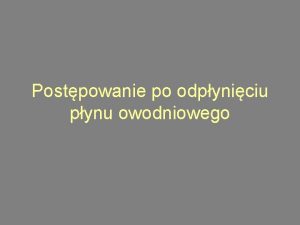 Postpowanie po odpyniciu pynu owodniowego Definicja Pknicie pcherza