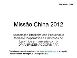 Dezembro 2011 Misso China 2012 Associao Brasileira das