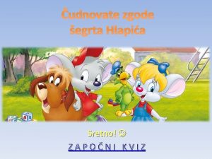 udnovate zgode egrta Hlapia Sretno ZAPONI KVIZ egrt