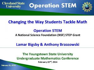 Cleveland State University Operation STEM Changing the Way