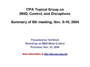 ITPA Topical Group on MHD Control and Disruptions