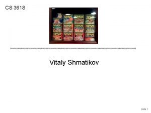 CS 361 S Vitaly Shmatikov slide 1 Email