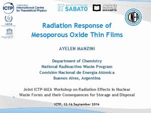 Radiation Response of Mesoporous Oxide Thin Films AYELEN