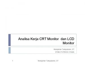 Analisa Kerja CRT Monitor dan LCD Monitor Marojahan