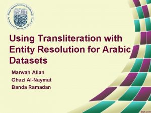 Using Transliteration with Entity Resolution for Arabic Datasets