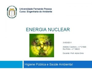 Universidade Fernando Pessoa Curso Engenharia do Ambiente ENERGIA