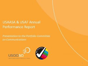 USAASA USAF Annual Performance Report Presentation to the