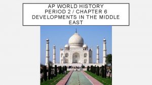 AP WORLD HISTORY PERIOD 2 CHAPTER 6 DEVELOPMENTS