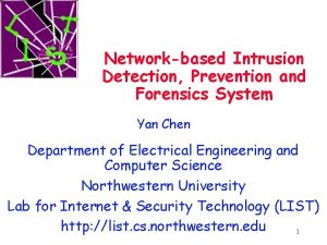 Networkbased Intrusion Detection Prevention and Forensics System Yan