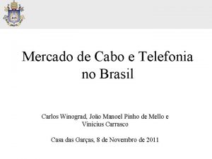 Mercado de Cabo e Telefonia no Brasil Carlos