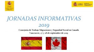 JORNADAS INFORMATIVAS 2019 Consejera de Trabajo Migraciones y