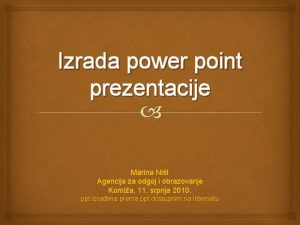 Izrada power point prezentacije Marina Nit Agencija za
