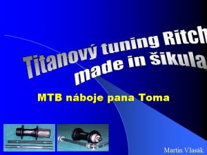 MTB nboje pana Toma Martin Vlask MTB pedn