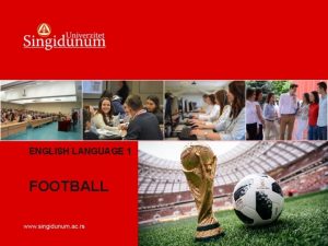 ENGLISH LANGUAGE 1 FOOTBALL FOOTBALL FOOTBALL PPT PART