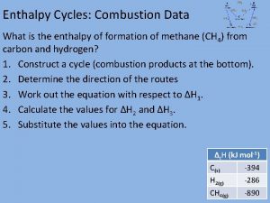 Enthalpy Cycles Combustion Data What is the enthalpy