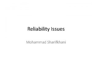 Reliability Issues Mohammad Sharifkhani Reading Textbook I Chapter