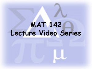 MAT 142 Lecture Video Series Right Triangle Trigonometry