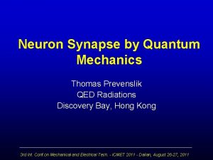 Neuron Synapse by Quantum Mechanics Thomas Prevenslik QED