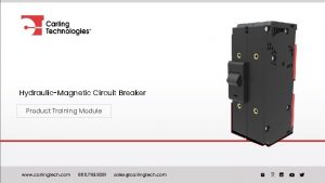 HydraulicMagnetic Circuit Breaker Product Training Module www carlingtech