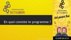 En quoi consiste le programme Programme Le Maillon