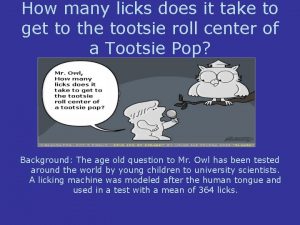 How many licks does it take to get