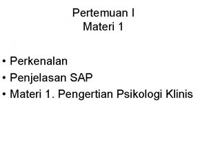 Pertemuan I Materi 1 Perkenalan Penjelasan SAP Materi