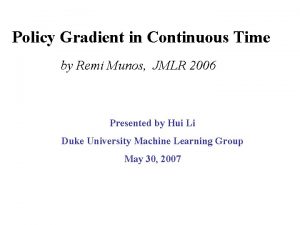 Policy Gradient in Continuous Time by Remi Munos