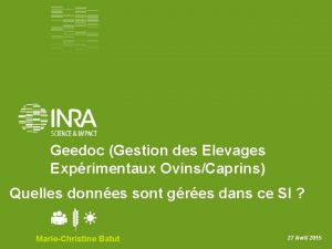 Geedoc Gestion des Elevages Exprimentaux OvinsCaprins Quelles donnes