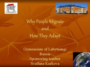 Why People Migrate and How They Adapt Gymnasium