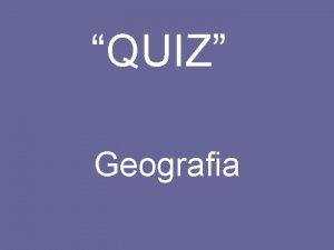 QUIZ Geografia Florestas tropicais pampas bromlias na rocha