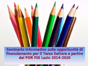 Seminario informativo sulle opportunit di finanziamento per il