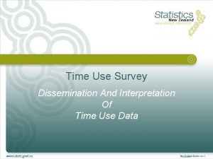 Time Use Survey Dissemination And Interpretation Of Time