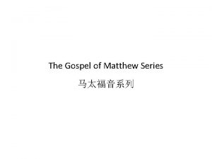 The Gospel of Matthew Series Matthew 5 13
