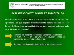 PARLAMENTOS ESTUDIANTILES AMBIENTALES Mecanismo de participacin ciudadana para