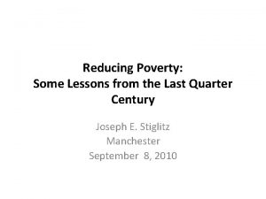 Reducing Poverty Some Lessons from the Last Quarter