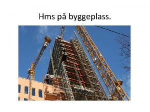 Hms p byggeplass Bilde av byggeplass Stv p