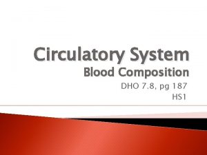 Circulatory System Blood Composition DHO 7 8 pg
