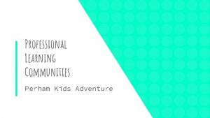 Professional Learning Communities Perham Kids Adventure Kids Adventure