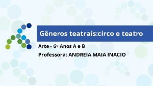 Gneros teatrais circo e teatro Arte 6 Anos