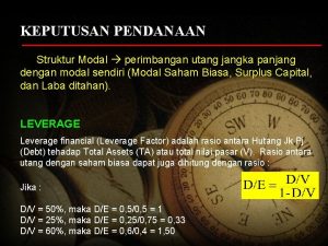 KEPUTUSAN PENDANAAN Struktur Modal perimbangan utang jangka panjang