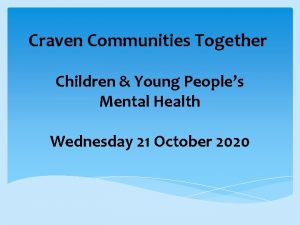 Craven Communities Together Children Young Peoples Mental Health