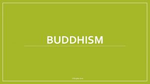 BUDDHISM CQuigley 2017 History Buddhism People began 2500