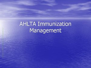 AHLTA Immunization Management The Immunization Admin module is